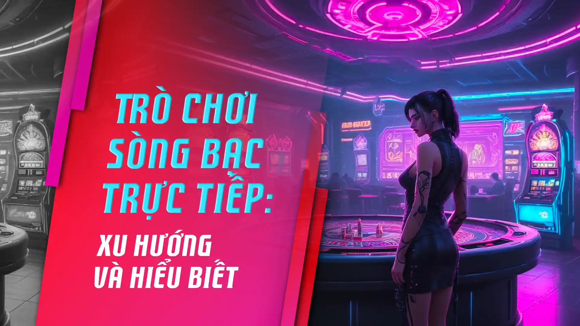 Trò chơi sòng bạc trực tiếp